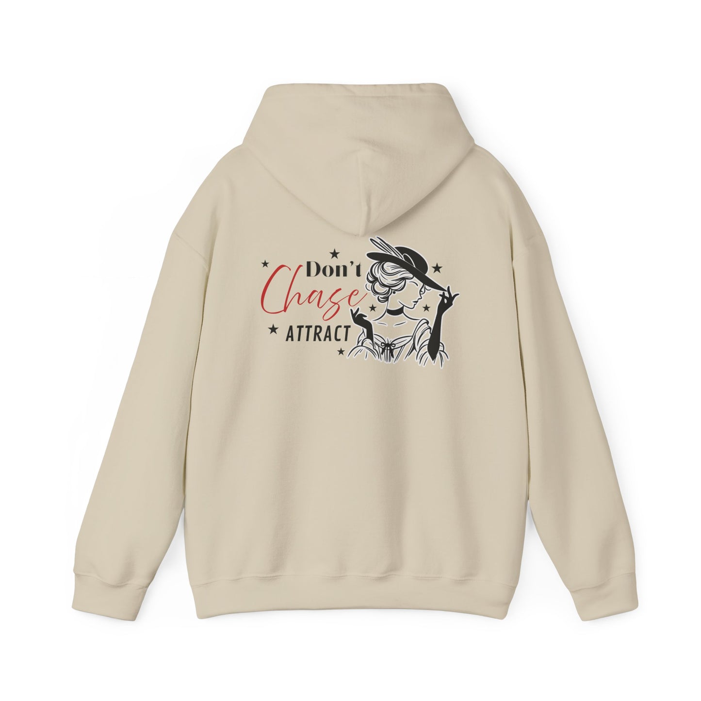 I Don't Chase, I Attract Hoodie - Unisex Heavy Blend Sweatshirt