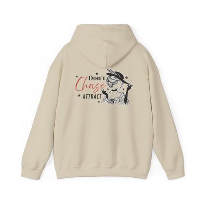 I Don't Chase, I Attract Hoodie - Unisex Heavy Blend Sweatshirt