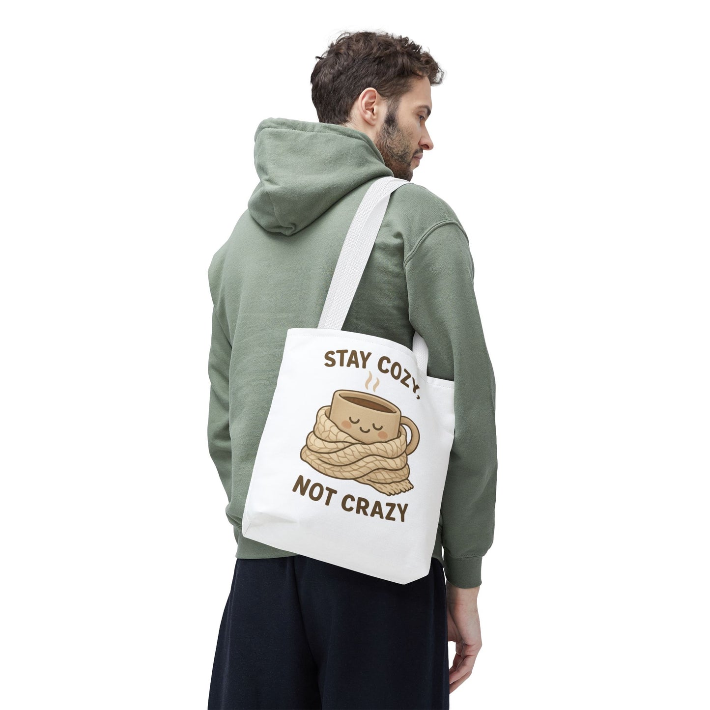 Stay Cozy Not Crazy Tote Bag (AOP)