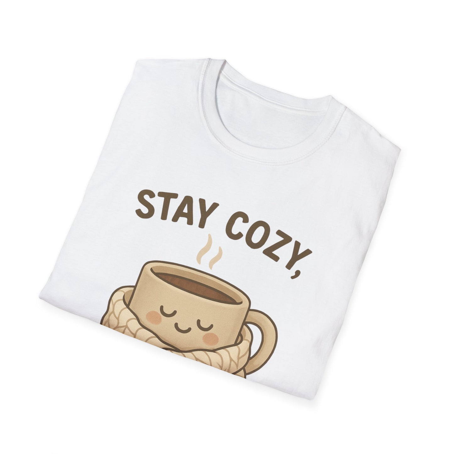 Stay Cozy Not Crazy Unisex Softstyle T-Shirt