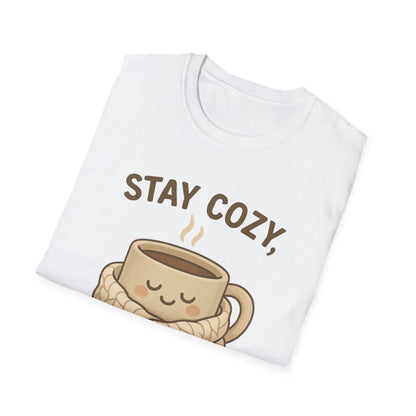 Stay Cozy Not Crazy Unisex Softstyle T-Shirt