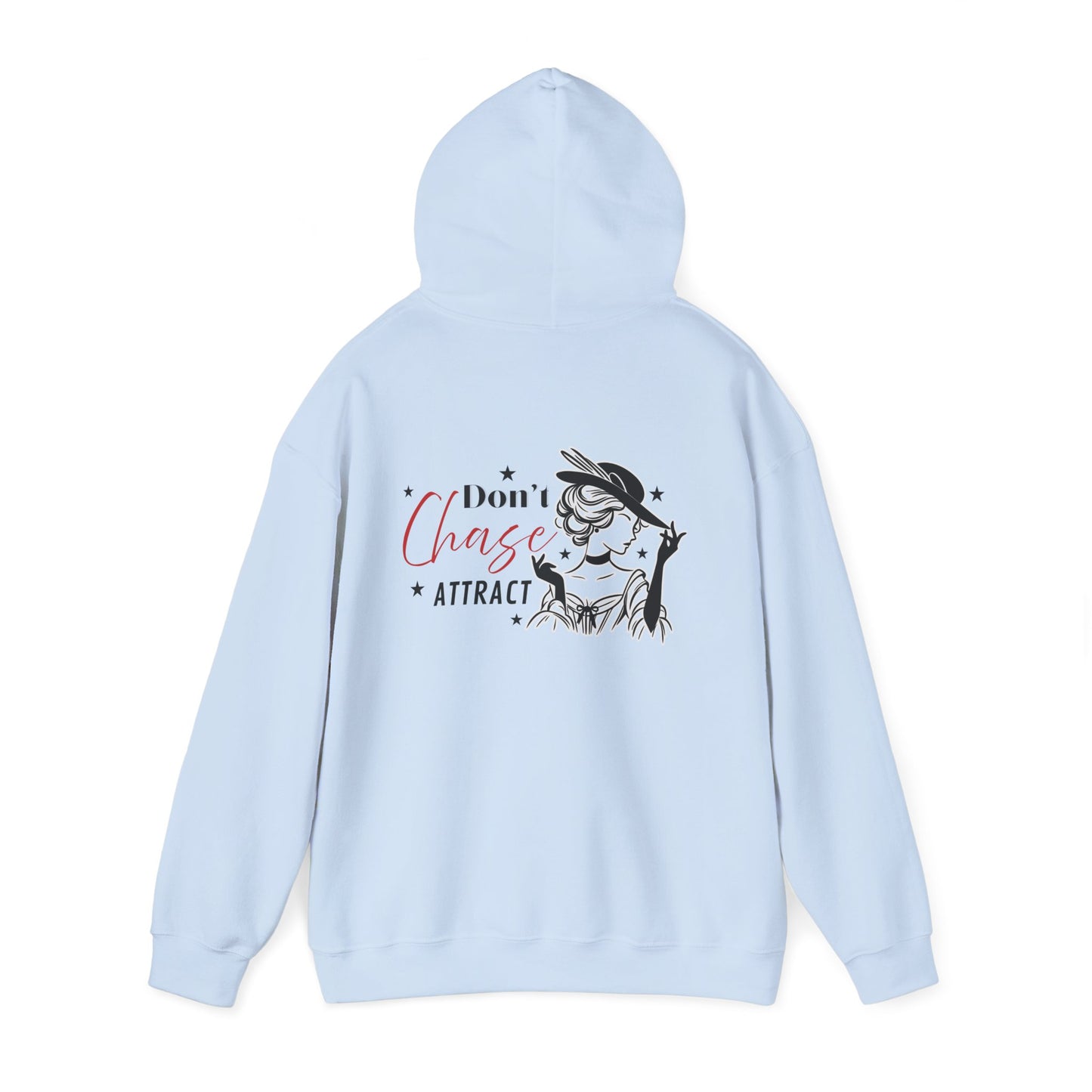 I Don't Chase, I Attract Hoodie - Unisex Heavy Blend Sweatshirt