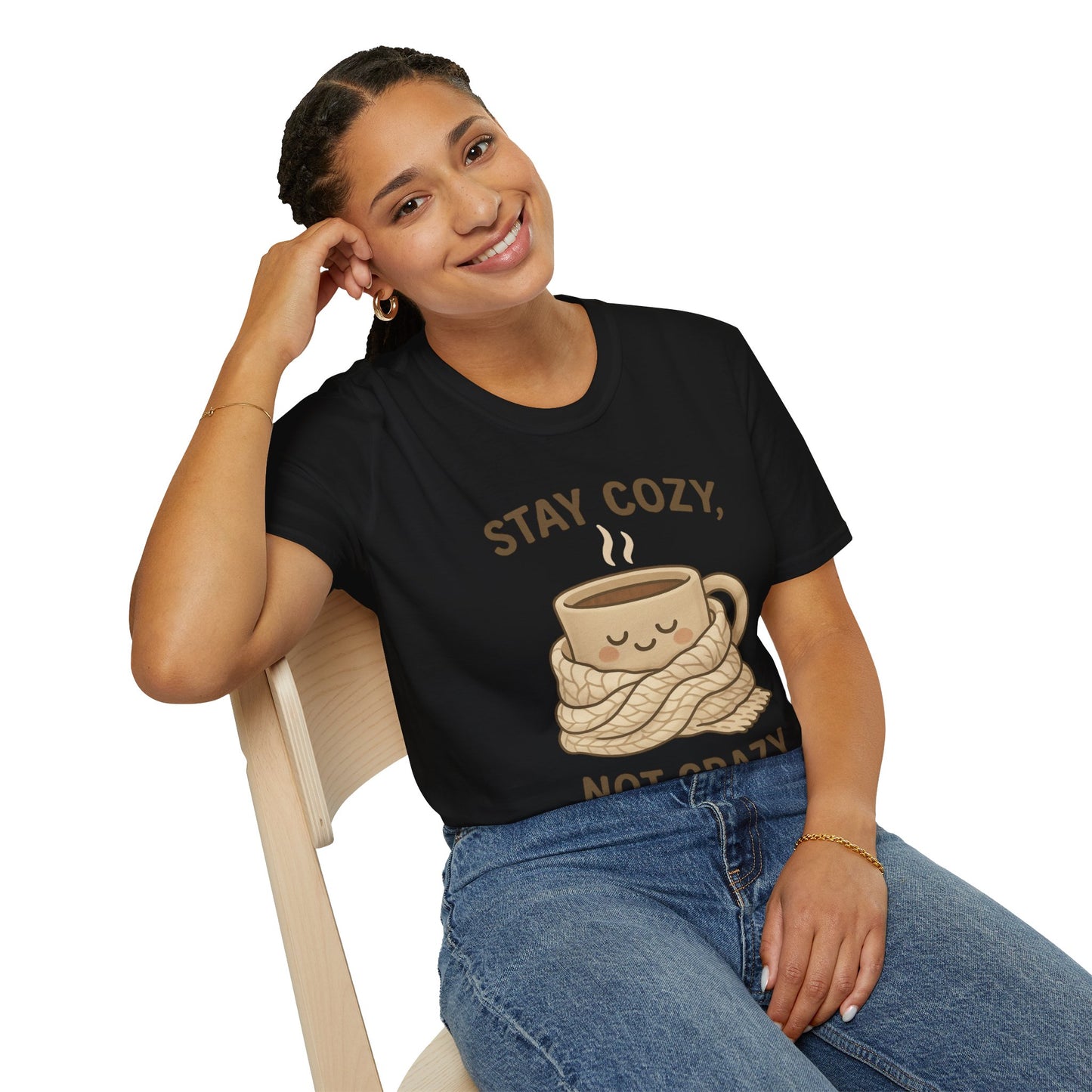Stay Cozy Not Crazy Unisex Softstyle T-Shirt
