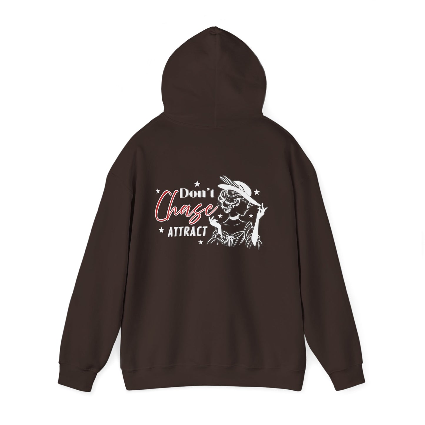 Motivational Unisex Hooded Sweatshirt - "I Don't Chase, I Attract"