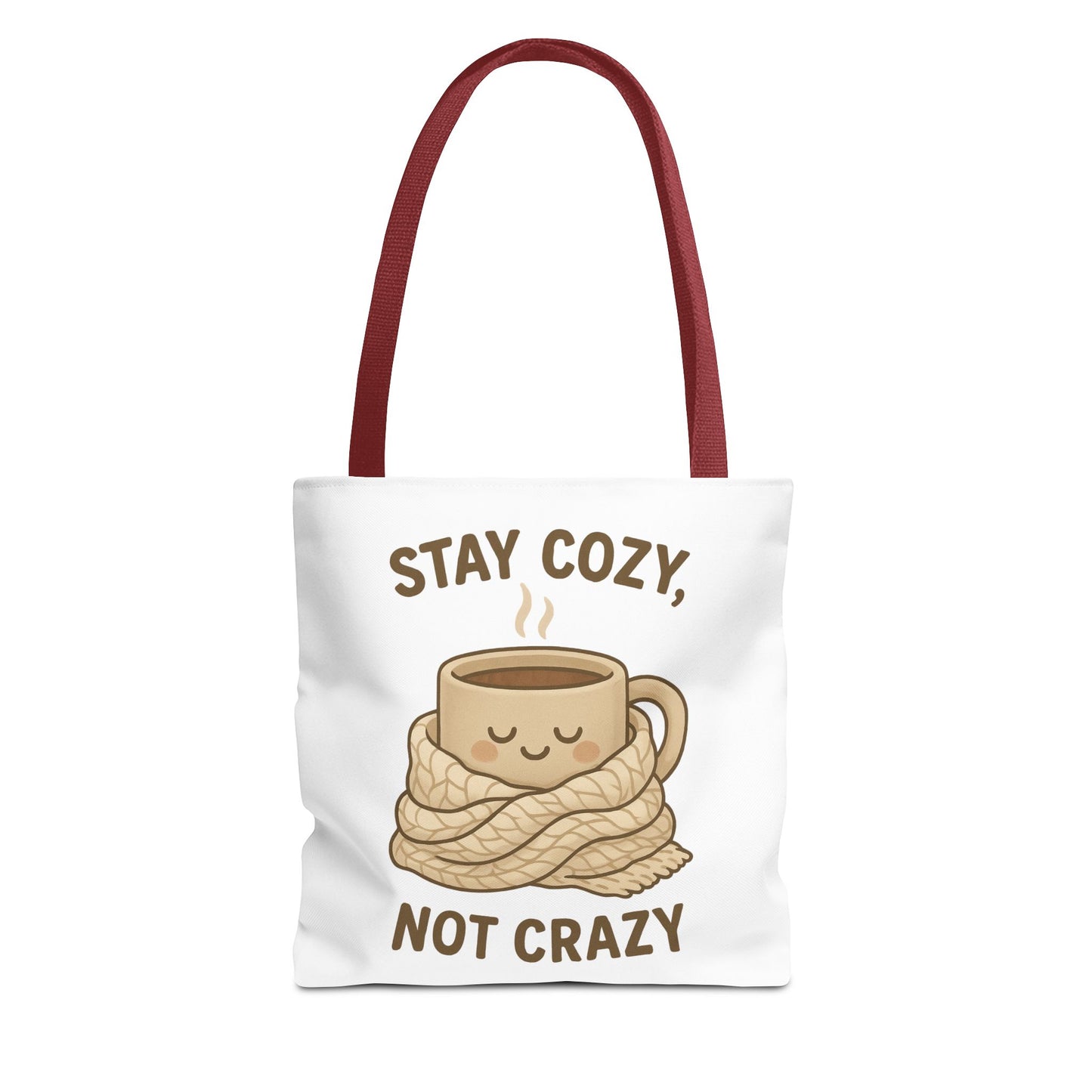 Stay Cozy Not Crazy Tote Bag (AOP)