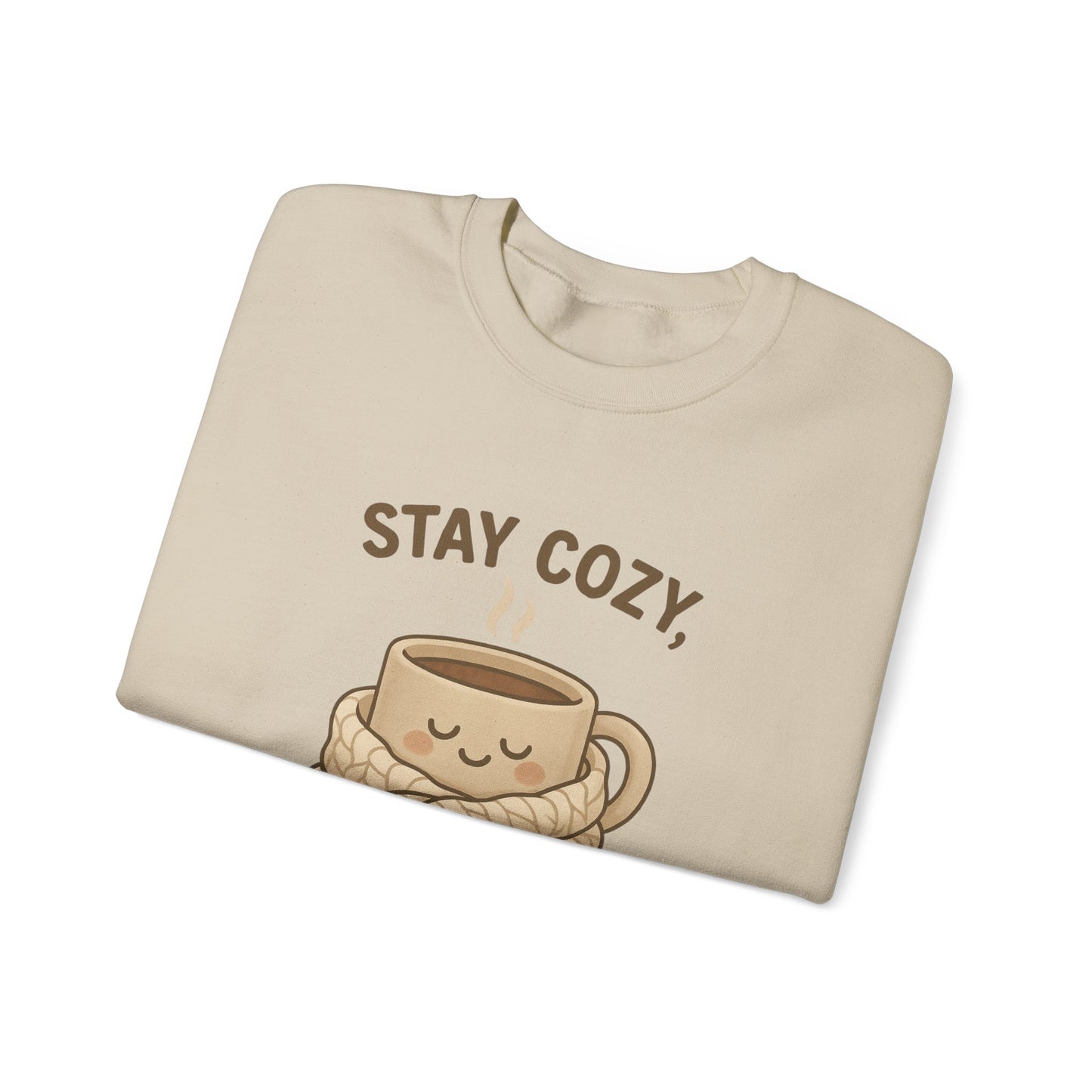 Stay Cozy Not Crazy Sweatshirt