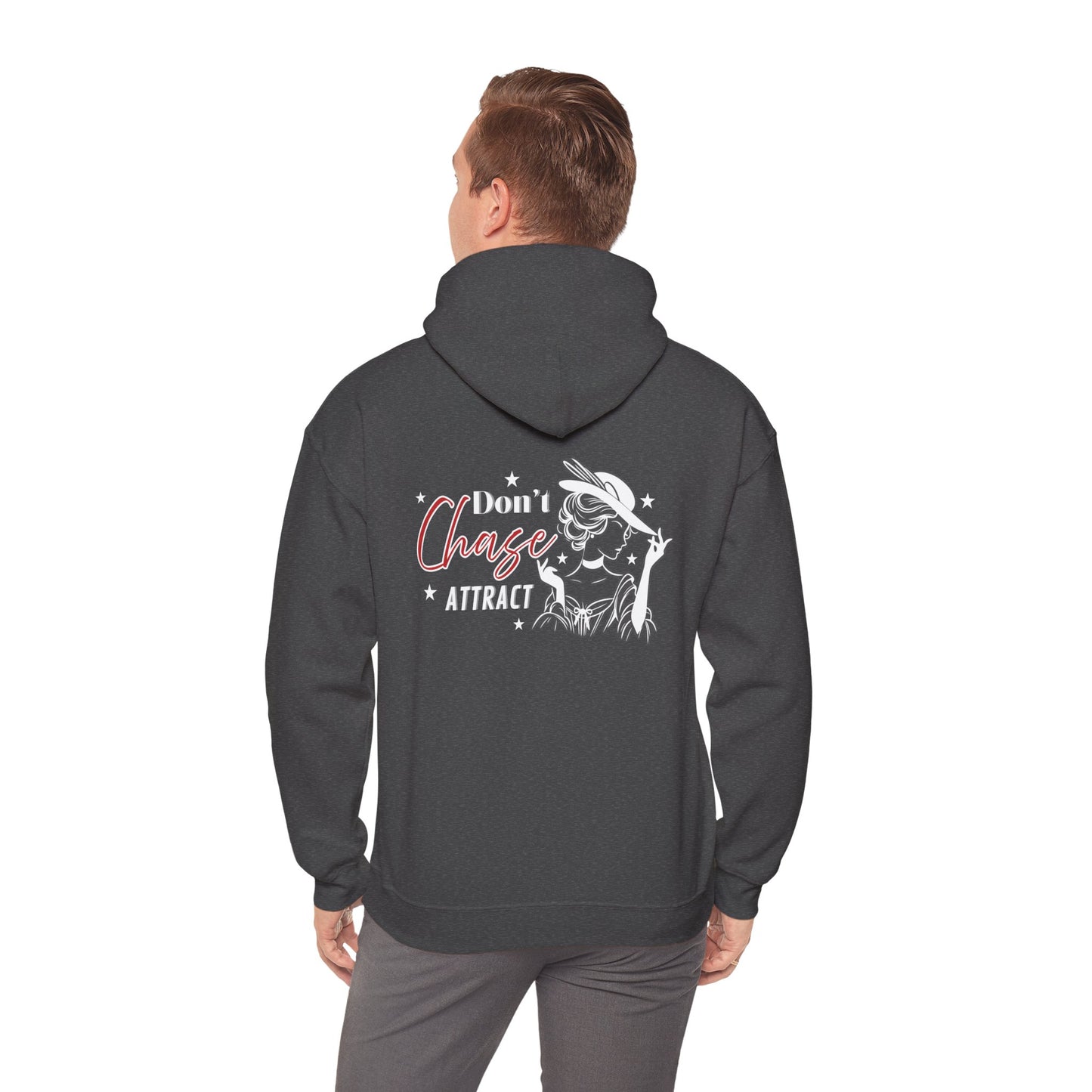 Motivational Unisex Hooded Sweatshirt - "I Don't Chase, I Attract"