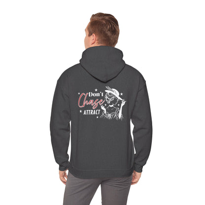 Motivational Unisex Hooded Sweatshirt - "I Don't Chase, I Attract"