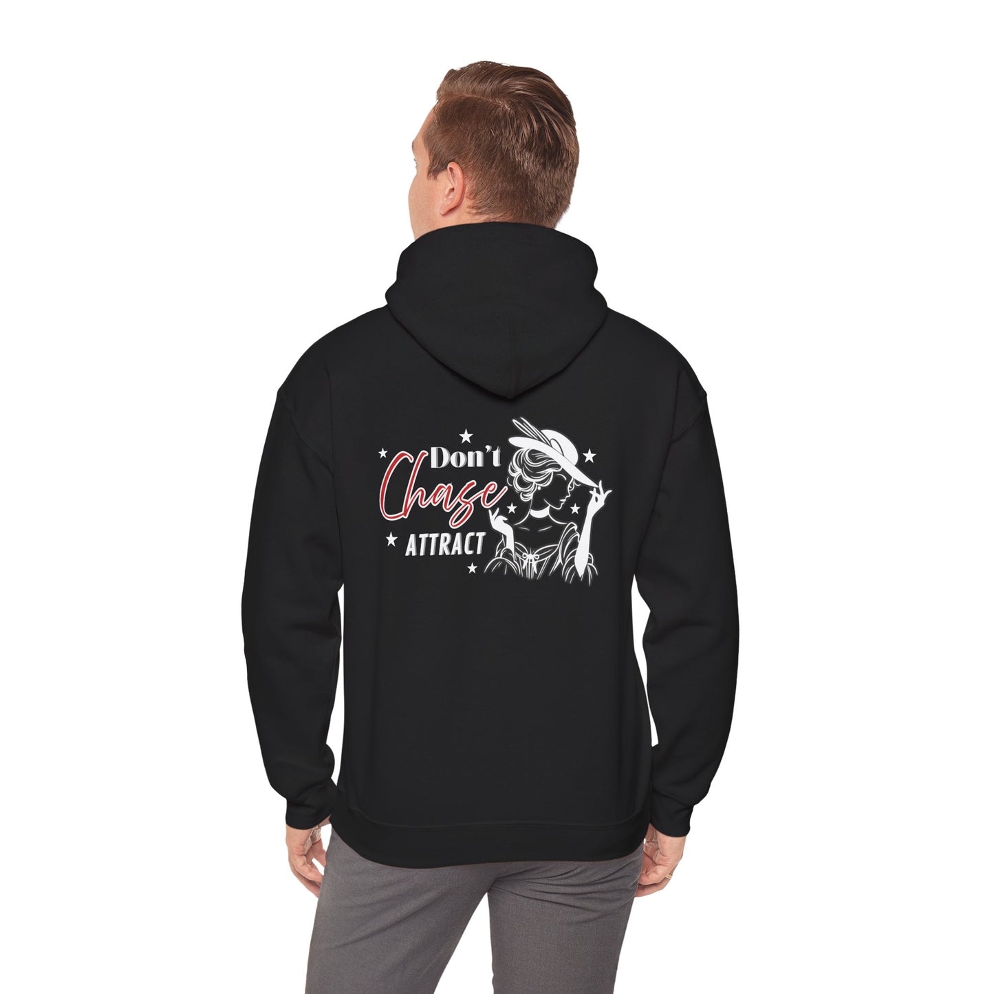 Motivational Unisex Hooded Sweatshirt - "I Don't Chase, I Attract"