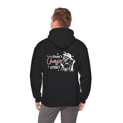 Motivational Unisex Hooded Sweatshirt - "I Don't Chase, I Attract"