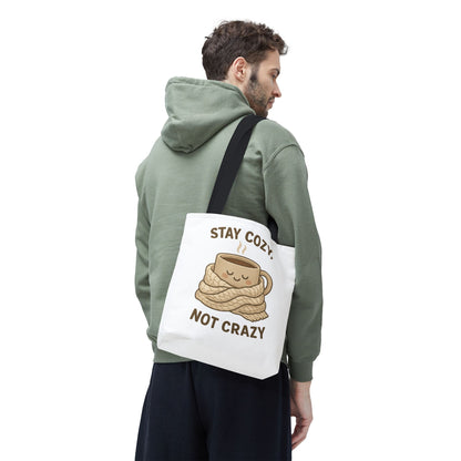 Stay Cozy Not Crazy Tote Bag (AOP)