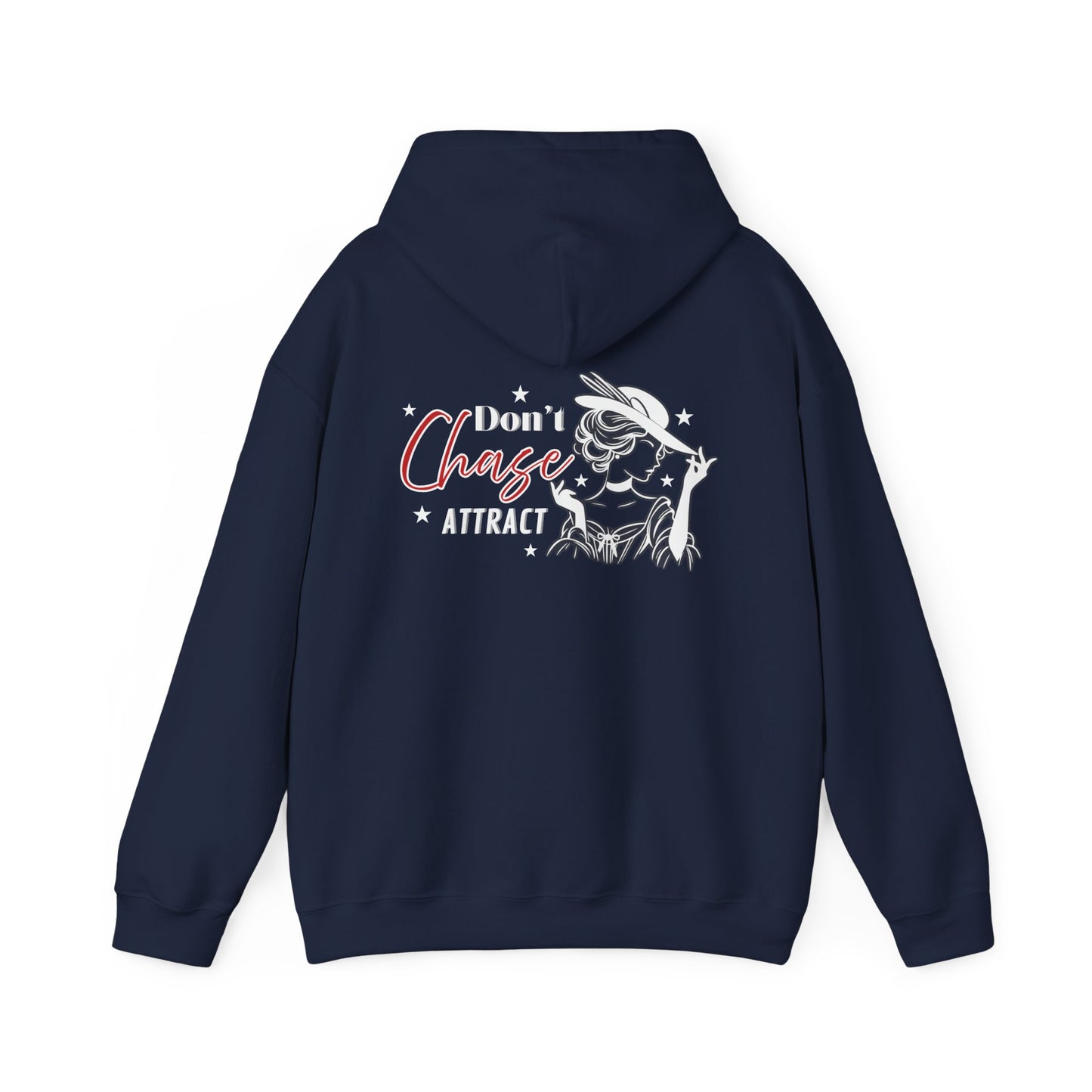 Motivational Unisex Hooded Sweatshirt - "I Don't Chase, I Attract"