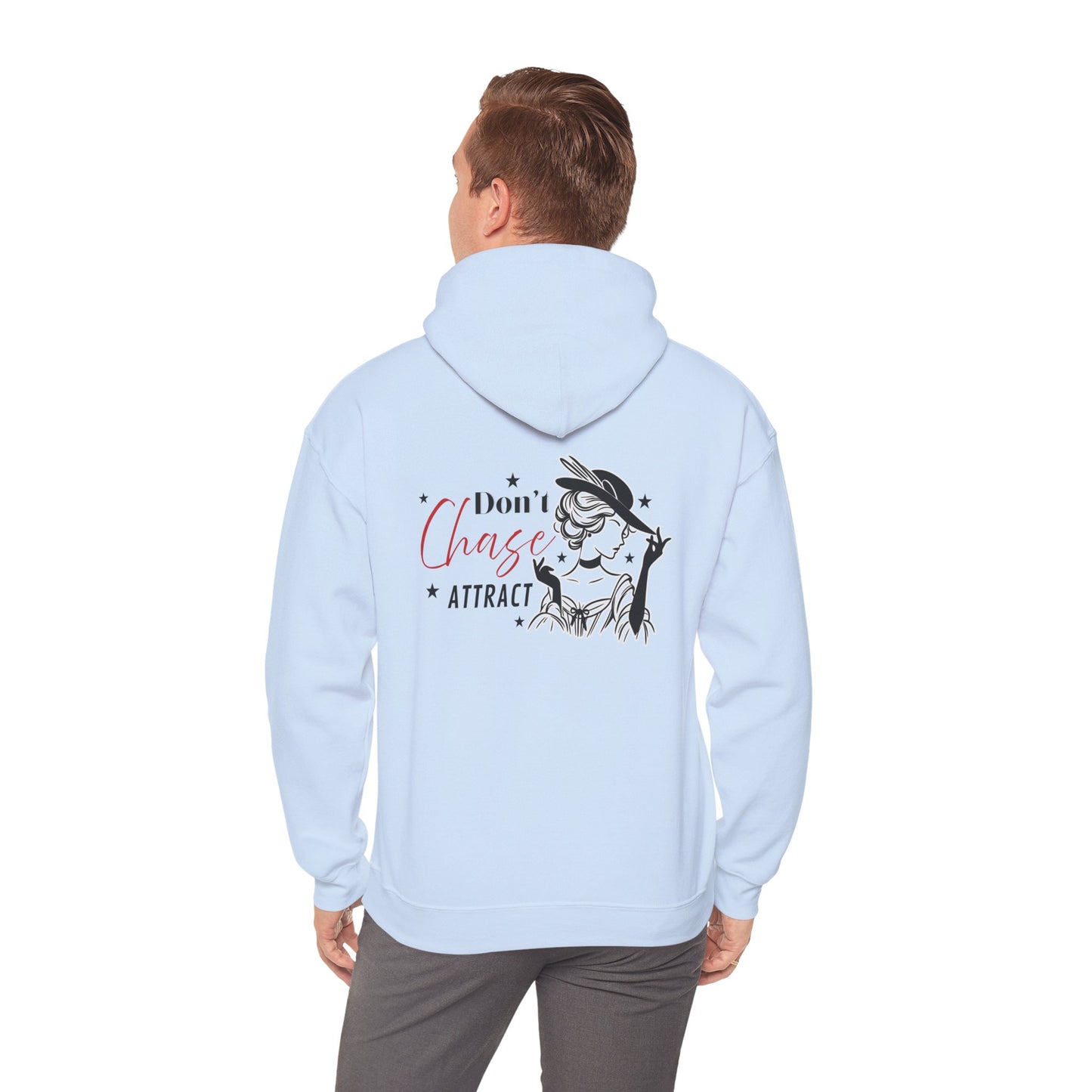 I Don't Chase, I Attract Hoodie - Unisex Heavy Blend Sweatshirt