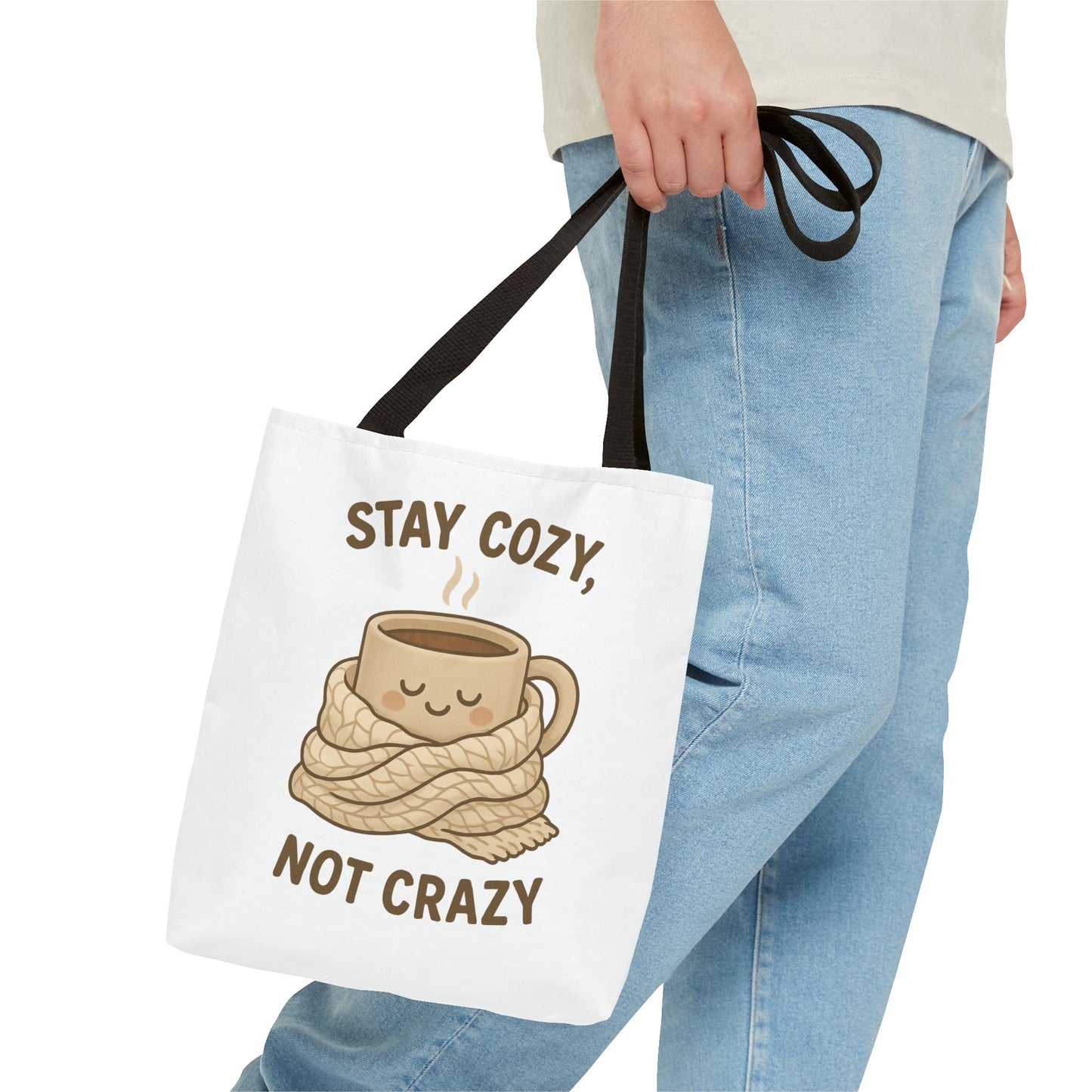 Stay Cozy Not Crazy Tote Bag (AOP)