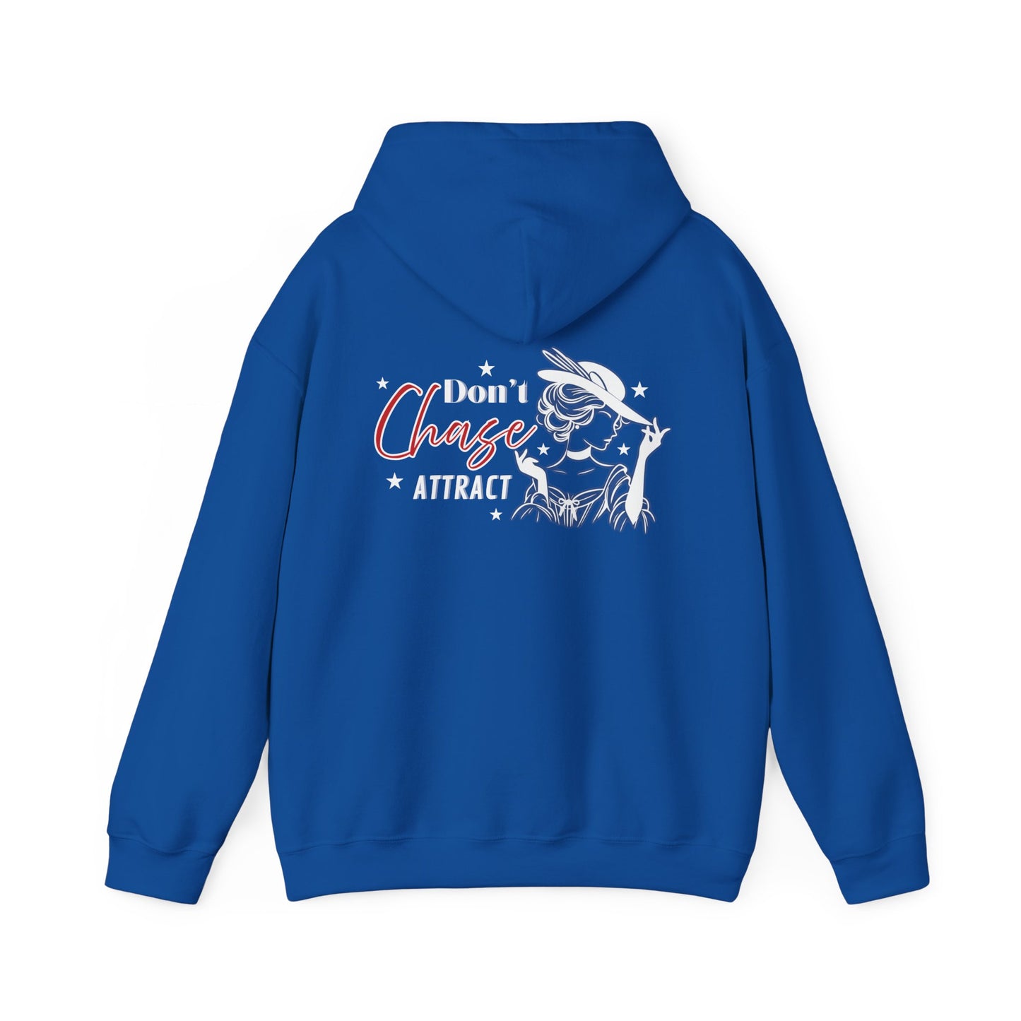Motivational Unisex Hooded Sweatshirt - "I Don't Chase, I Attract"