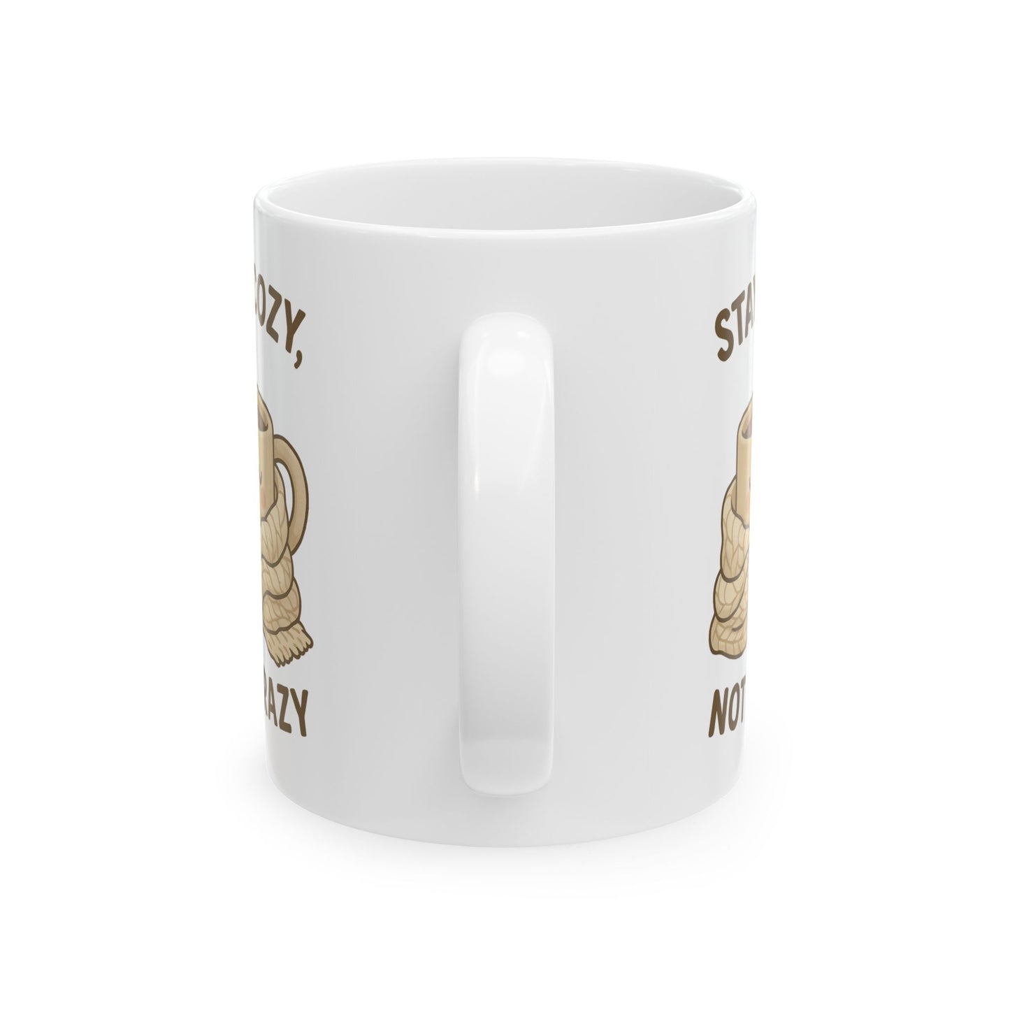 Stay Cozy Not Crazy Ceramic Mug, (11oz, 15oz)