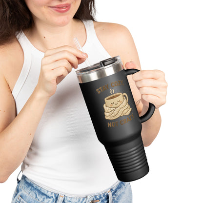 Stay Cozy Not Crazy Sipper/Tumbler – 40oz