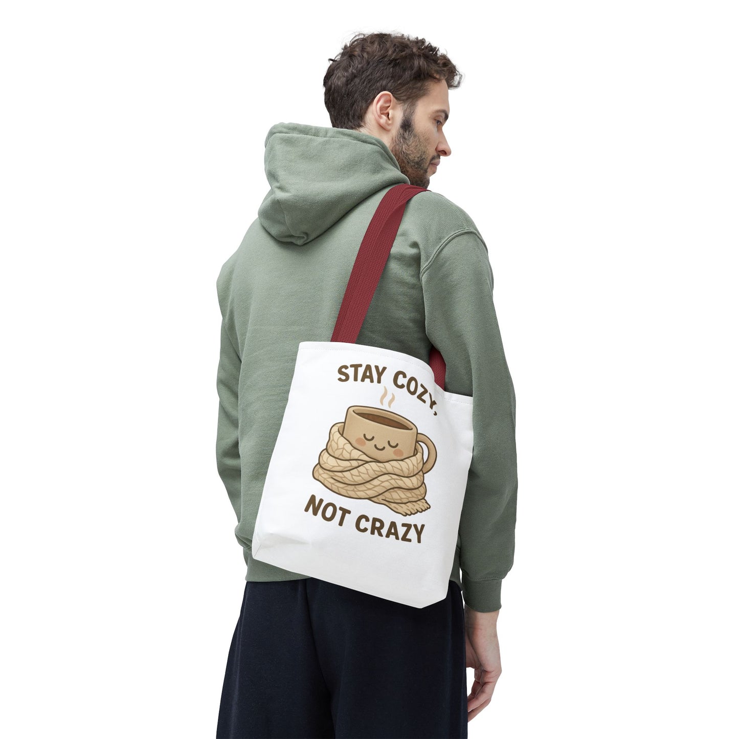 Stay Cozy Not Crazy Tote Bag (AOP)