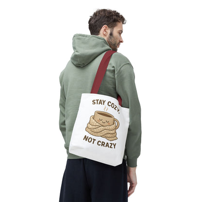 Stay Cozy Not Crazy Tote Bag (AOP)