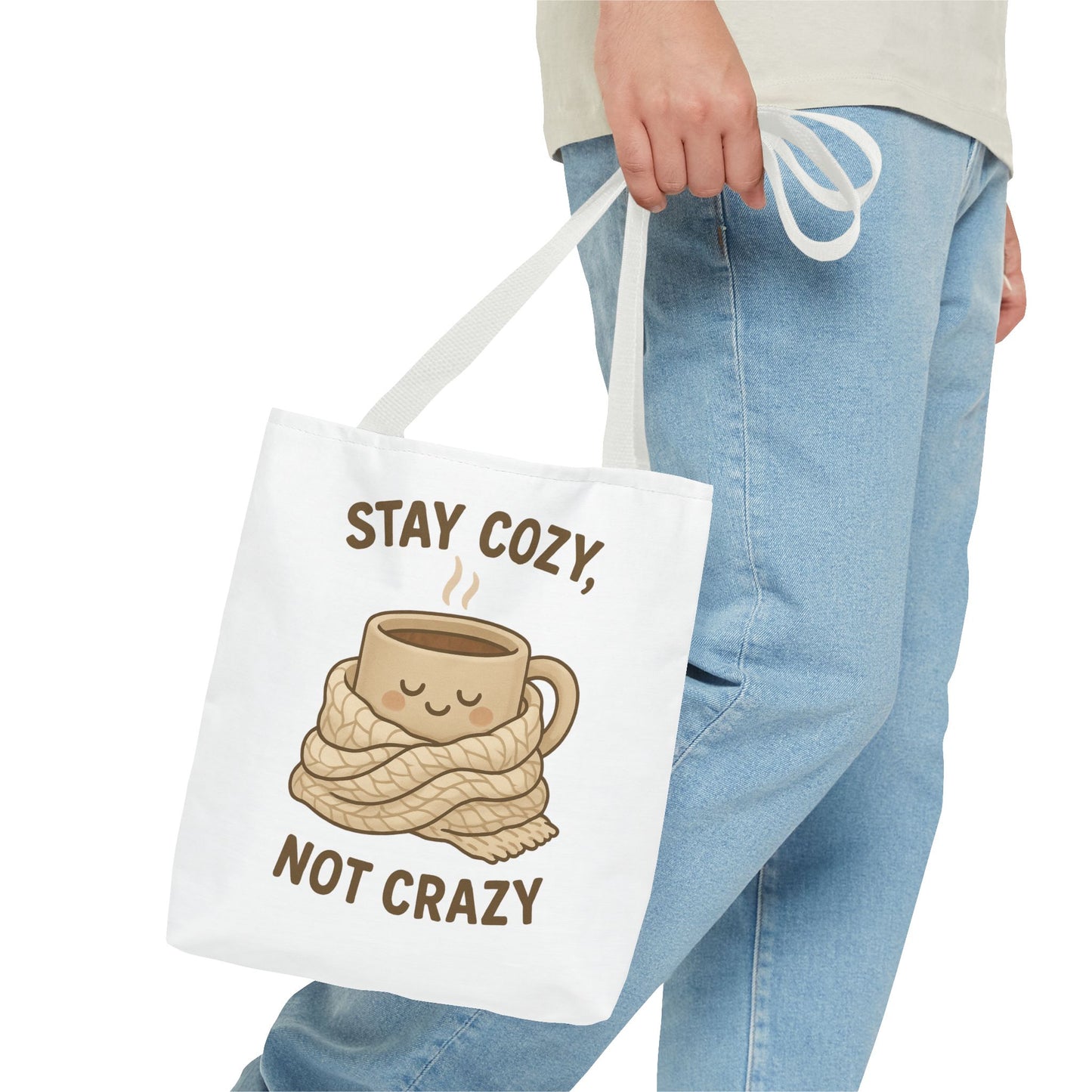 Stay Cozy Not Crazy Tote Bag (AOP)
