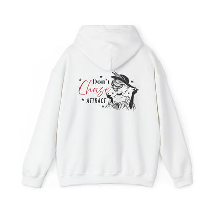 I Don't Chase, I Attract Hoodie - Unisex Heavy Blend Sweatshirt