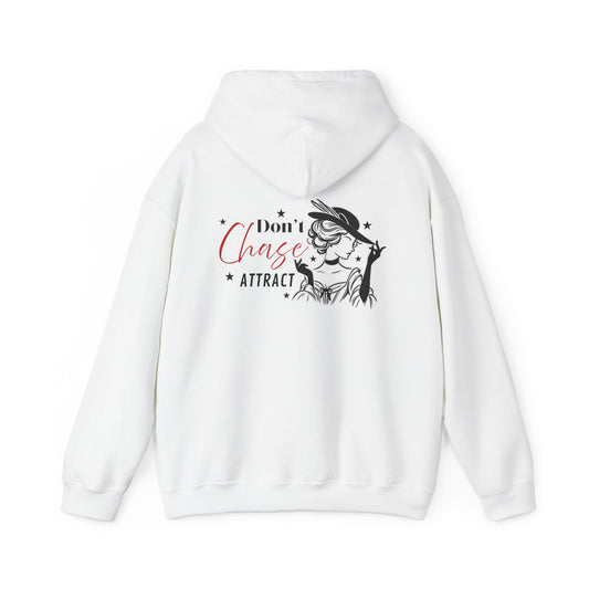 I Don't Chase, I Attract Hoodie - Unisex Heavy Blend Sweatshirt