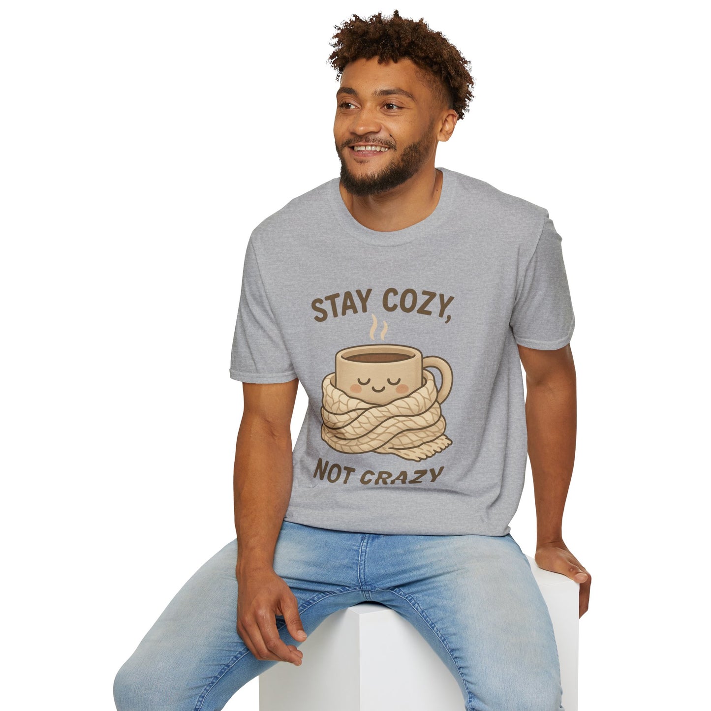 Stay Cozy Not Crazy Unisex Softstyle T-Shirt