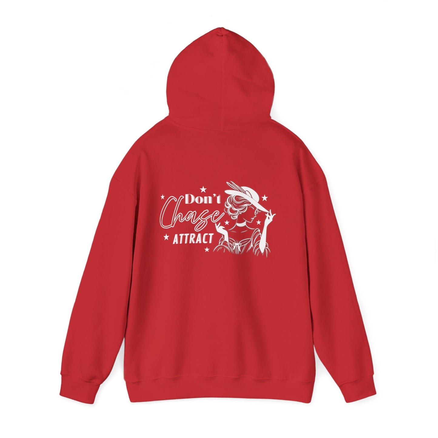 Motivational Unisex Hooded Sweatshirt - "I Don't Chase, I Attract"
