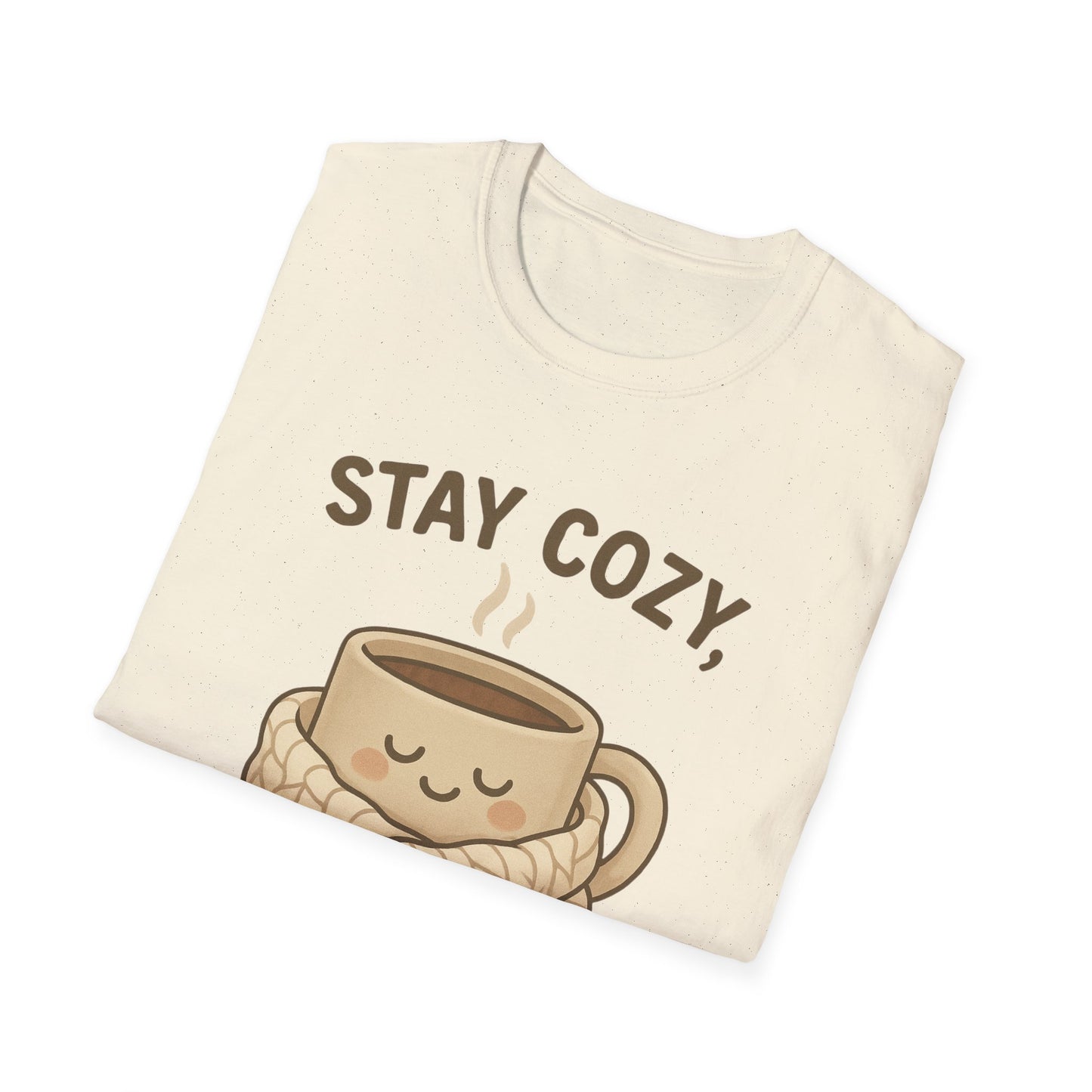 Stay Cozy Not Crazy Unisex Softstyle T-Shirt