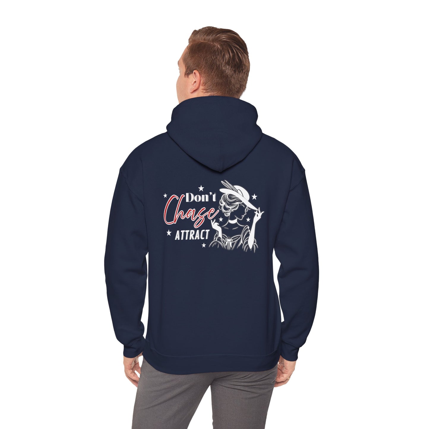 Motivational Unisex Hooded Sweatshirt - "I Don't Chase, I Attract"