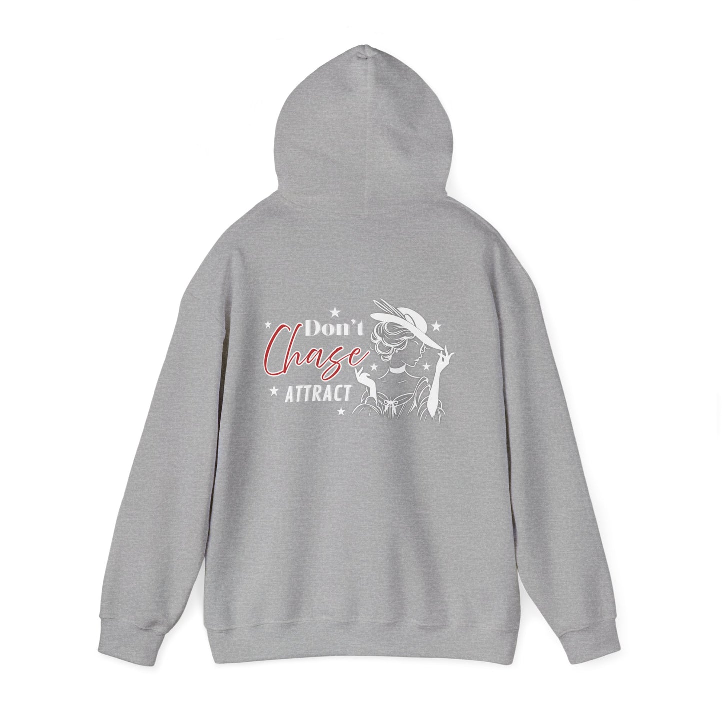 Motivational Unisex Hooded Sweatshirt - "I Don't Chase, I Attract"
