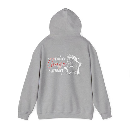 Motivational Unisex Hooded Sweatshirt - "I Don't Chase, I Attract"