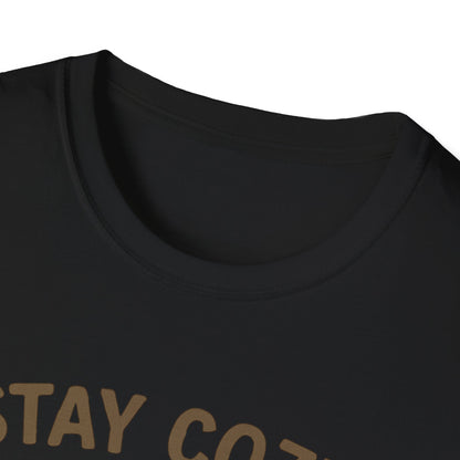 Stay Cozy Not Crazy Unisex Softstyle T-Shirt