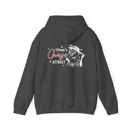 Motivational Unisex Hooded Sweatshirt - "I Don't Chase, I Attract"
