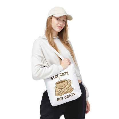 Stay Cozy Not Crazy Tote Bag (AOP)