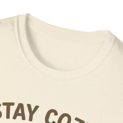 Stay Cozy Not Crazy Unisex Softstyle T-Shirt