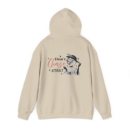 I Don't Chase, I Attract Hoodie - Unisex Heavy Blend Sweatshirt