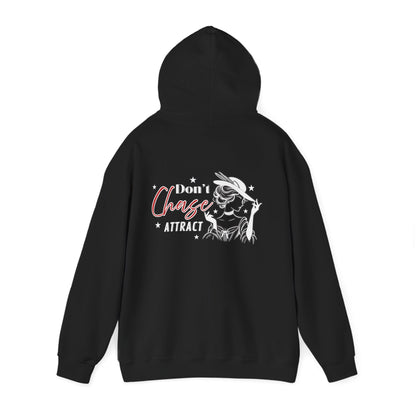 Motivational Unisex Hooded Sweatshirt - "I Don't Chase, I Attract"