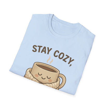 Stay Cozy Not Crazy Unisex Softstyle T-Shirt