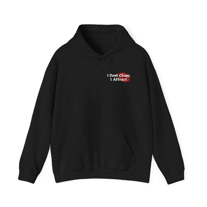 Motivational Unisex Hooded Sweatshirt - "I Don't Chase, I Attract"
