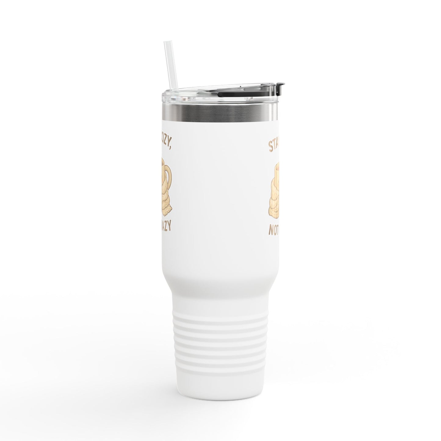 Stay Cozy Not Crazy Sipper/Tumbler – 40oz