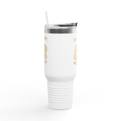 Stay Cozy Not Crazy Sipper/Tumbler – 40oz