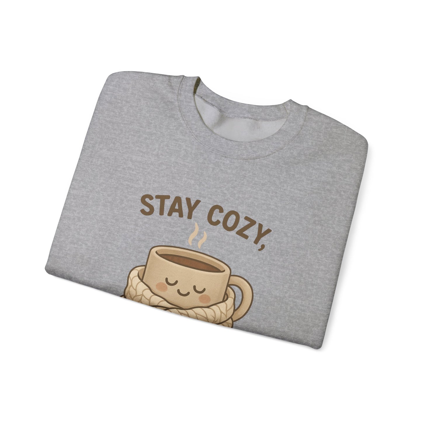 Stay Cozy Not Crazy Sweatshirt