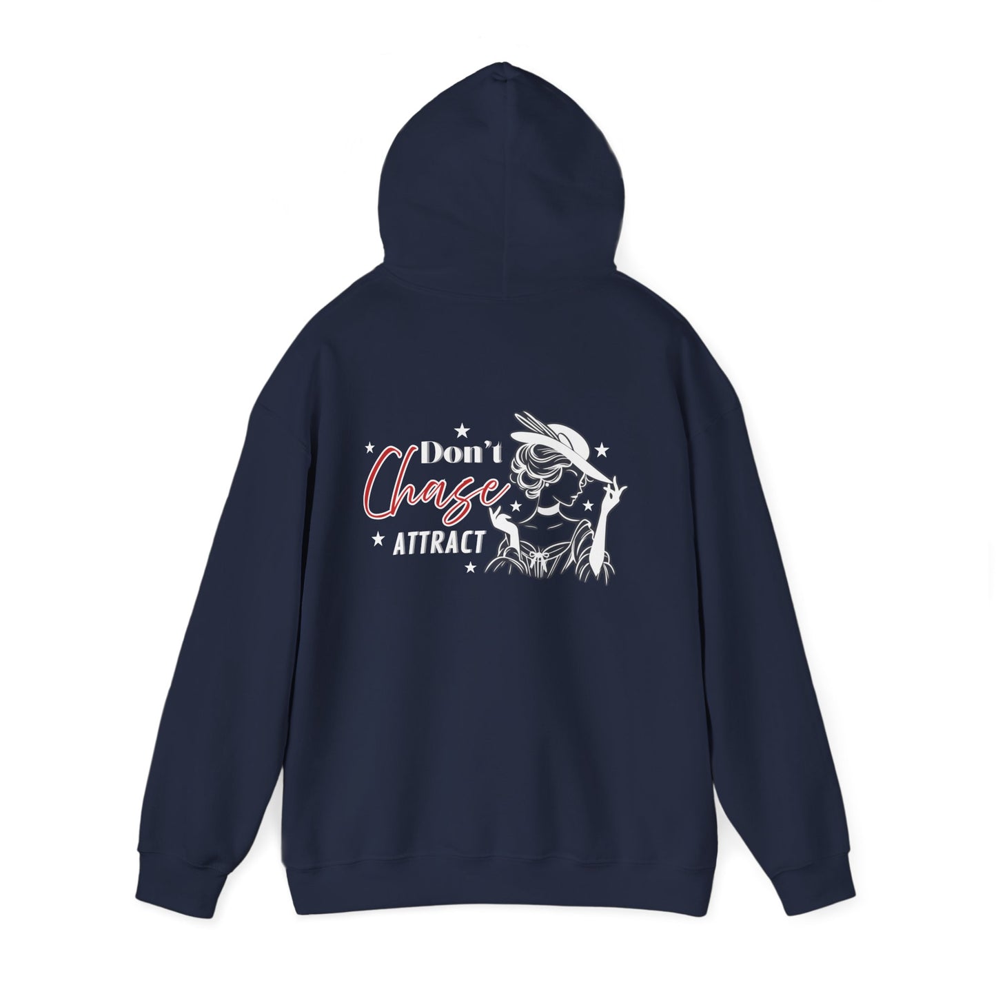 Motivational Unisex Hooded Sweatshirt - "I Don't Chase, I Attract"