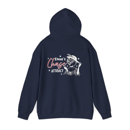 Motivational Unisex Hooded Sweatshirt - "I Don't Chase, I Attract"