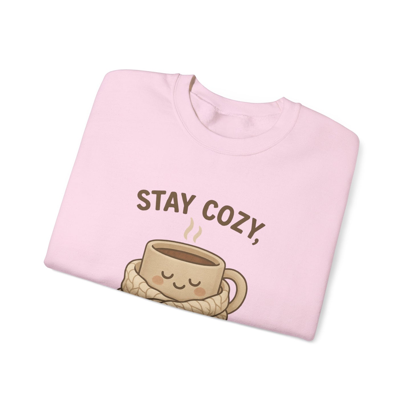 Stay Cozy Not Crazy Sweatshirt