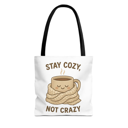 Stay Cozy Not Crazy Tote Bag (AOP)