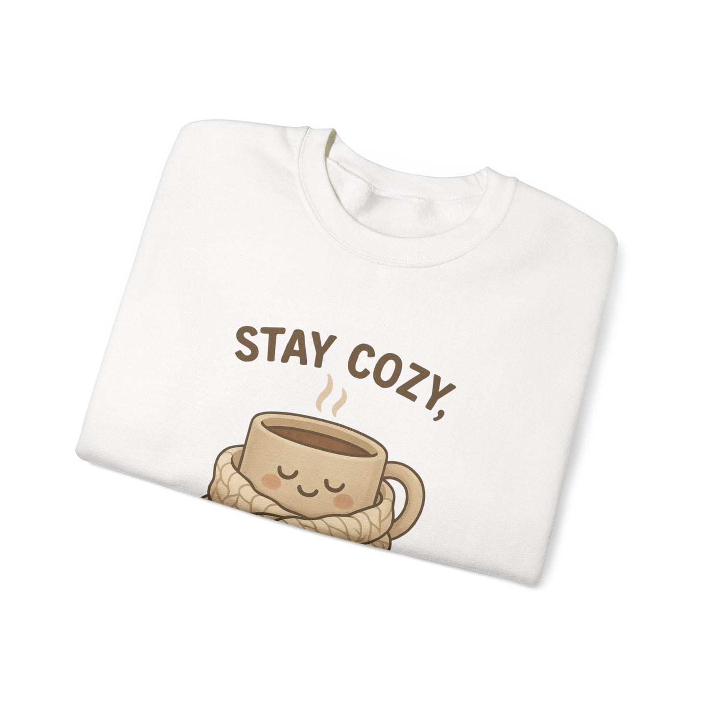 Stay Cozy Not Crazy Sweatshirt
