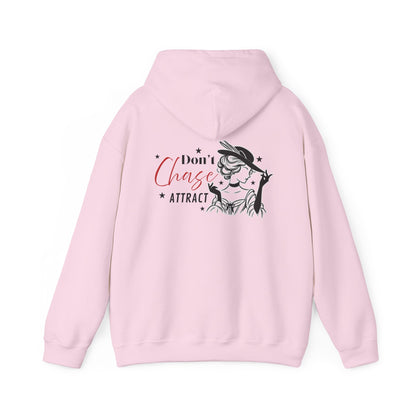 I Don't Chase, I Attract Hoodie - Unisex Heavy Blend Sweatshirt