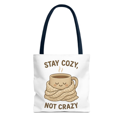 Stay Cozy Not Crazy Tote Bag (AOP)